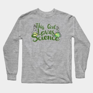 This girl loves science Long Sleeve T-Shirt